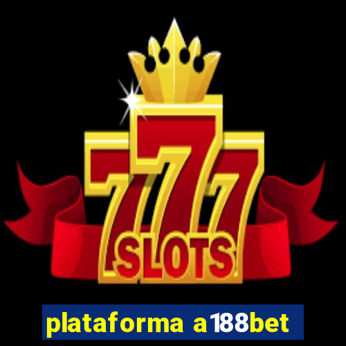 plataforma a188bet